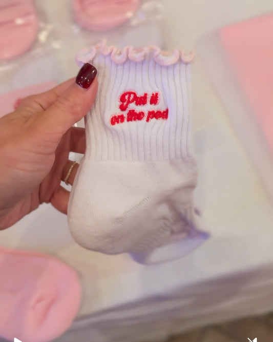 'Put It On the Pod' Socks